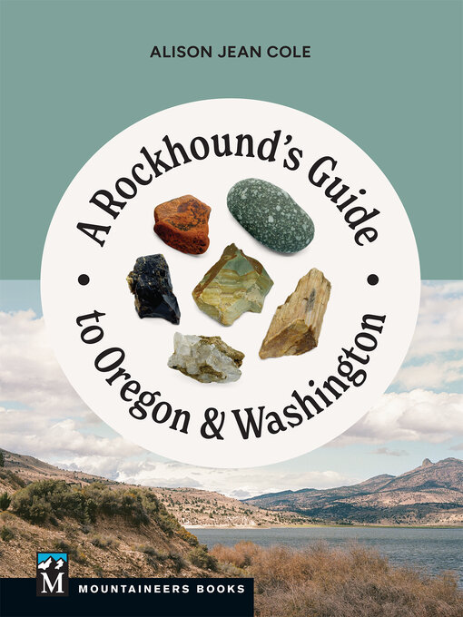Title details for A Rockhound's Guide to Oregon & Washington by Alison Jean Cole - Wait list